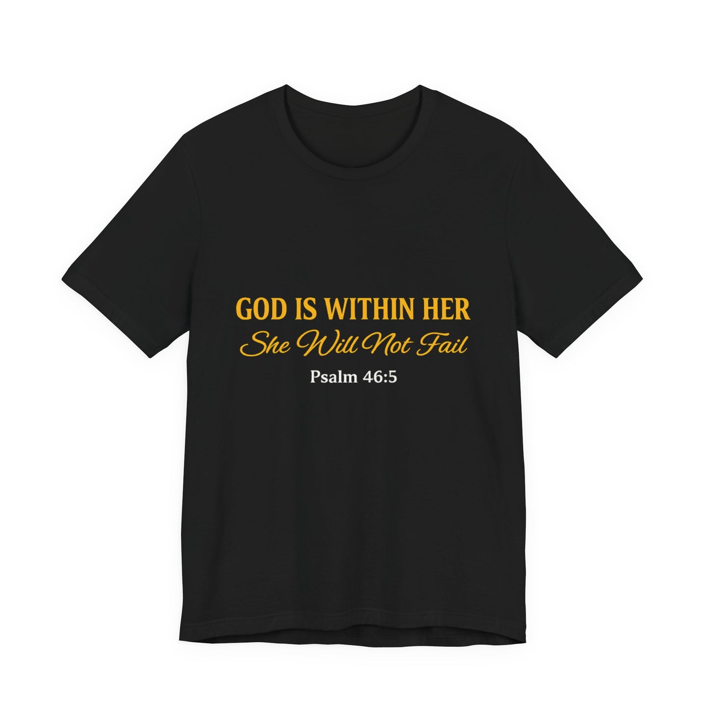 God Is Within Her shirt -Psalm 46:5 christian T-shirt