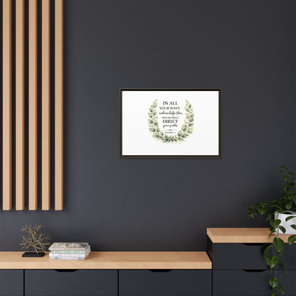 Framed Matte Canvas Print – "In All Your Ways Acknowledge Him" Bible Verse Wall Art (Proverbs 3:6)