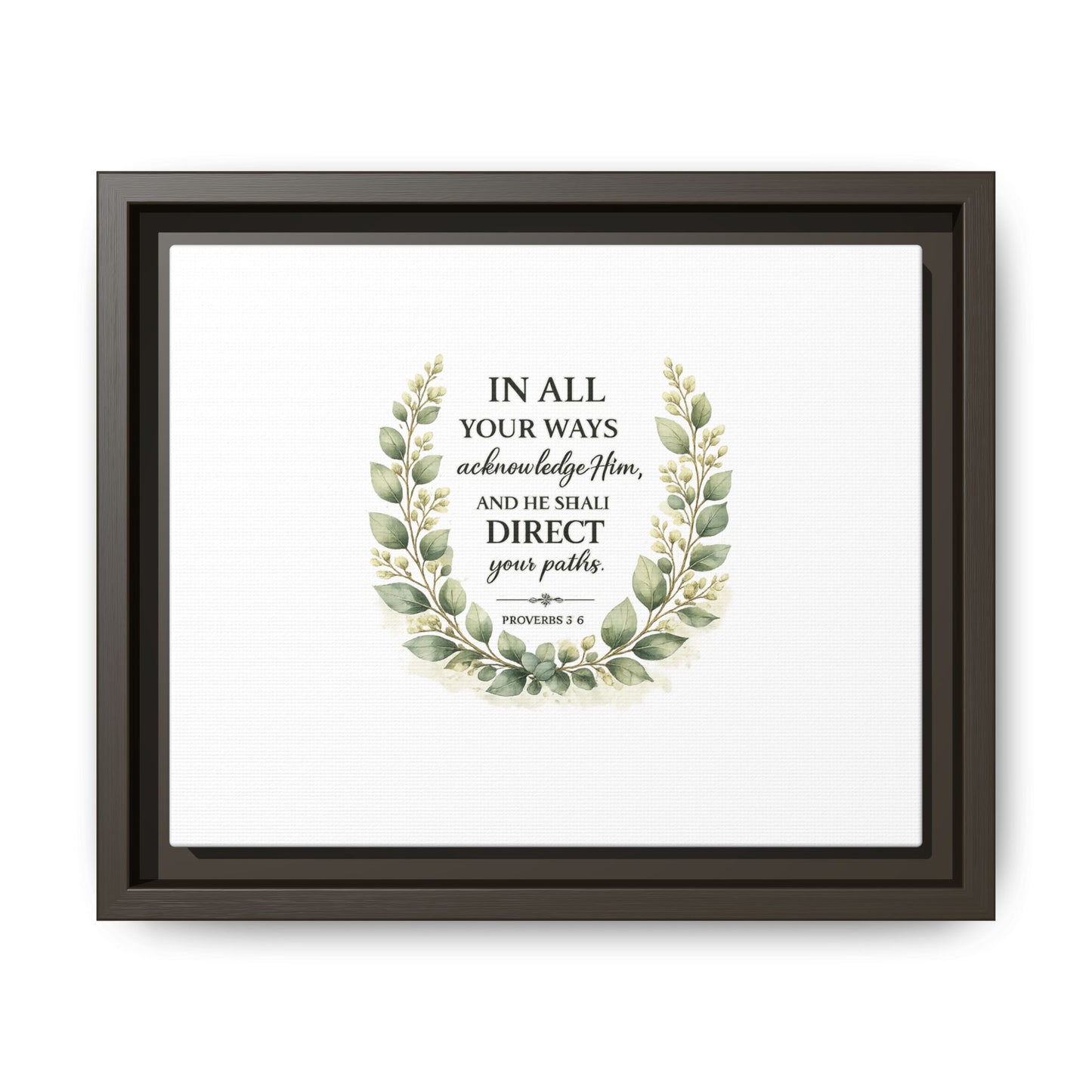 Framed Matte Canvas Print – "In All Your Ways Acknowledge Him" Bible Verse Wall Art (Proverbs 3:6)