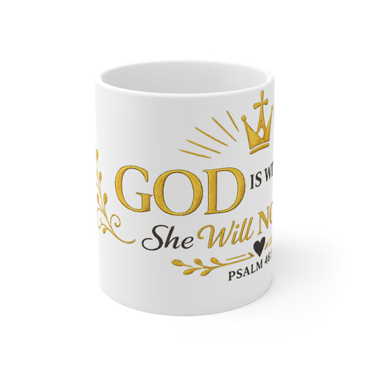 Christian Coffee Mug – God Is Within Her She Will Not Fail | Psalm 46:5 Faith Mug Gift