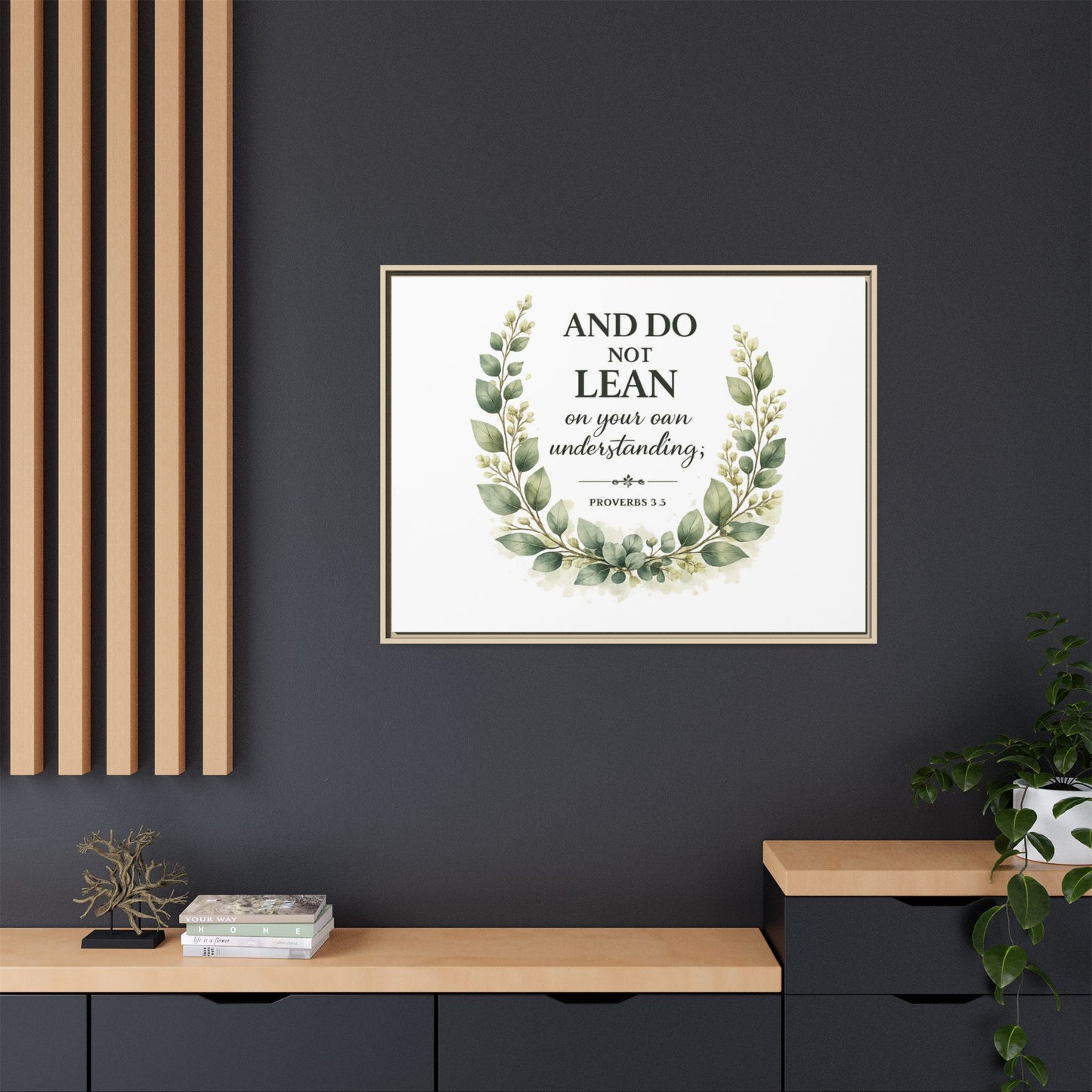 Framed Matte Canvas — “And Do Not Lean on Your Own Understanding” Proverbs 3:5 Floral Wall Art