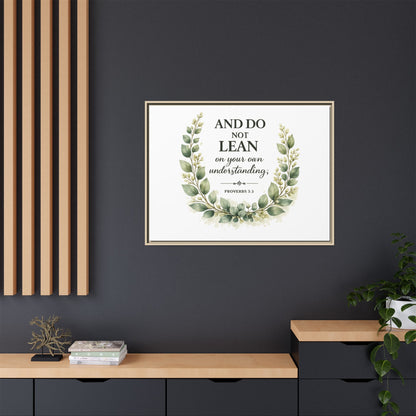 Framed Matte Canvas — “And Do Not Lean on Your Own Understanding” Proverbs 3:5 Floral Wall Art