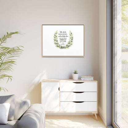 Framed Matte Canvas Print – "In All Your Ways Acknowledge Him" Bible Verse Wall Art (Proverbs 3:6)
