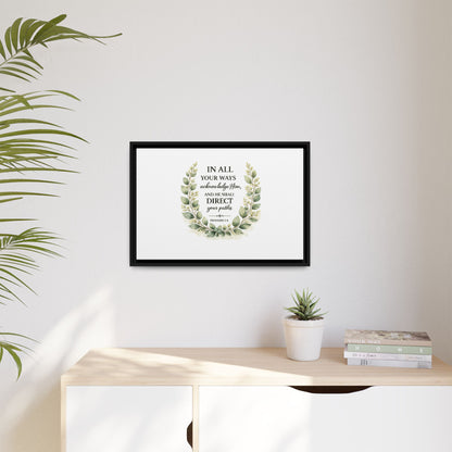 Framed Matte Canvas Print – "In All Your Ways Acknowledge Him" Bible Verse Wall Art (Proverbs 3:6)