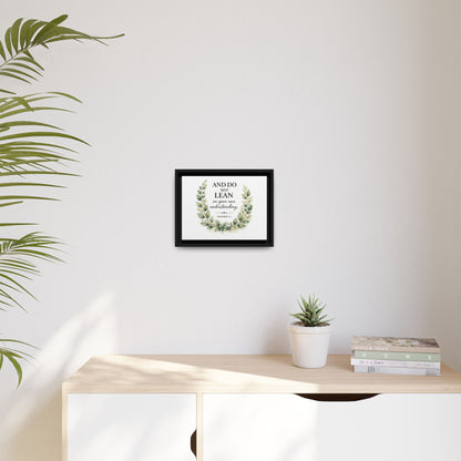Framed Matte Canvas — “And Do Not Lean on Your Own Understanding” Proverbs 3:5 Floral Wall Art