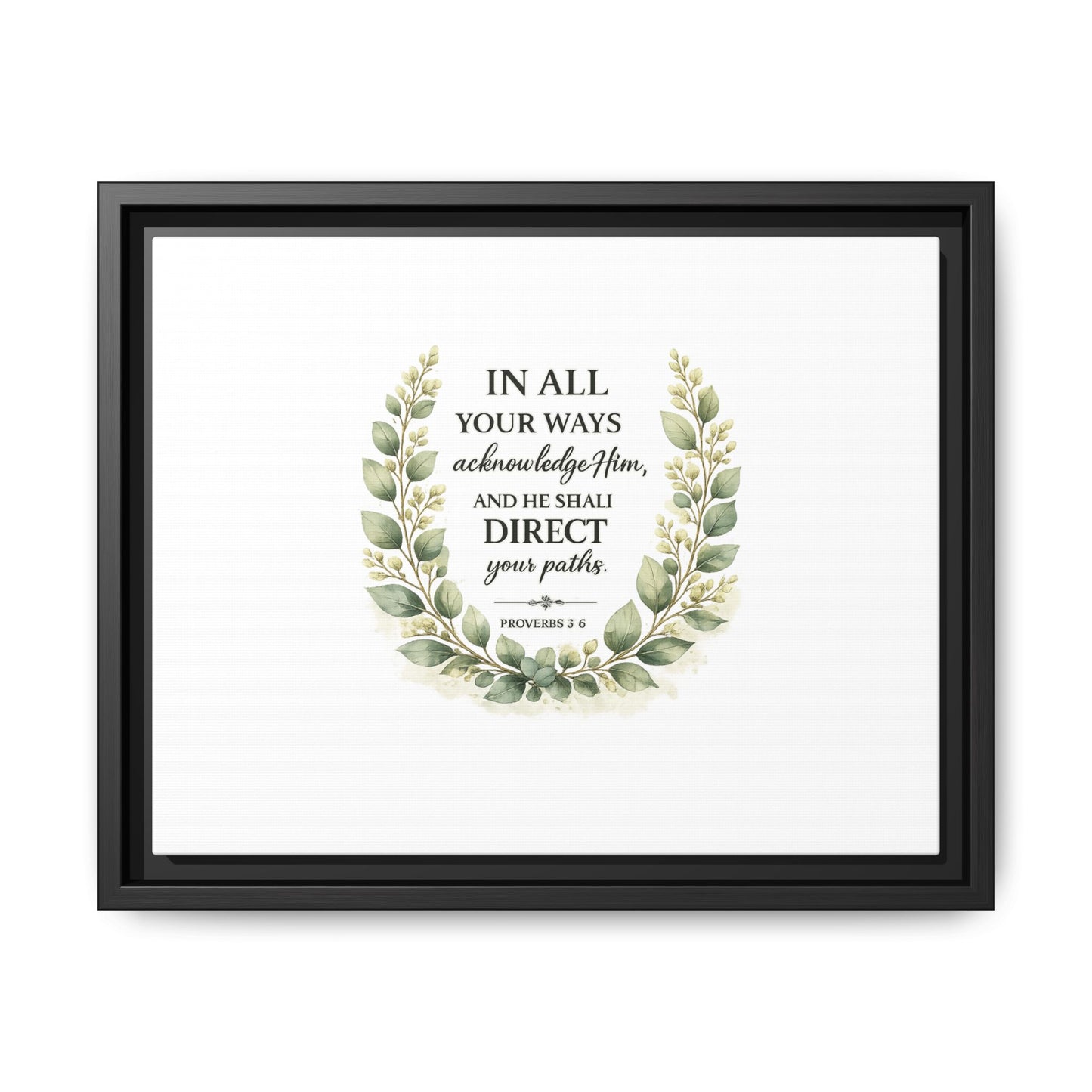 Framed Matte Canvas Print – "In All Your Ways Acknowledge Him" Bible Verse Wall Art (Proverbs 3:6)