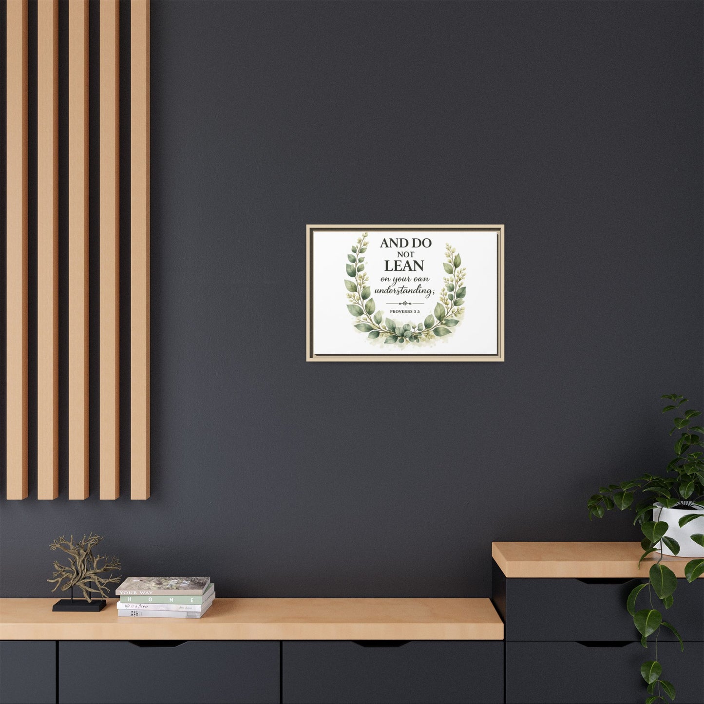 Framed Matte Canvas — “And Do Not Lean on Your Own Understanding” Proverbs 3:5 Floral Wall Art