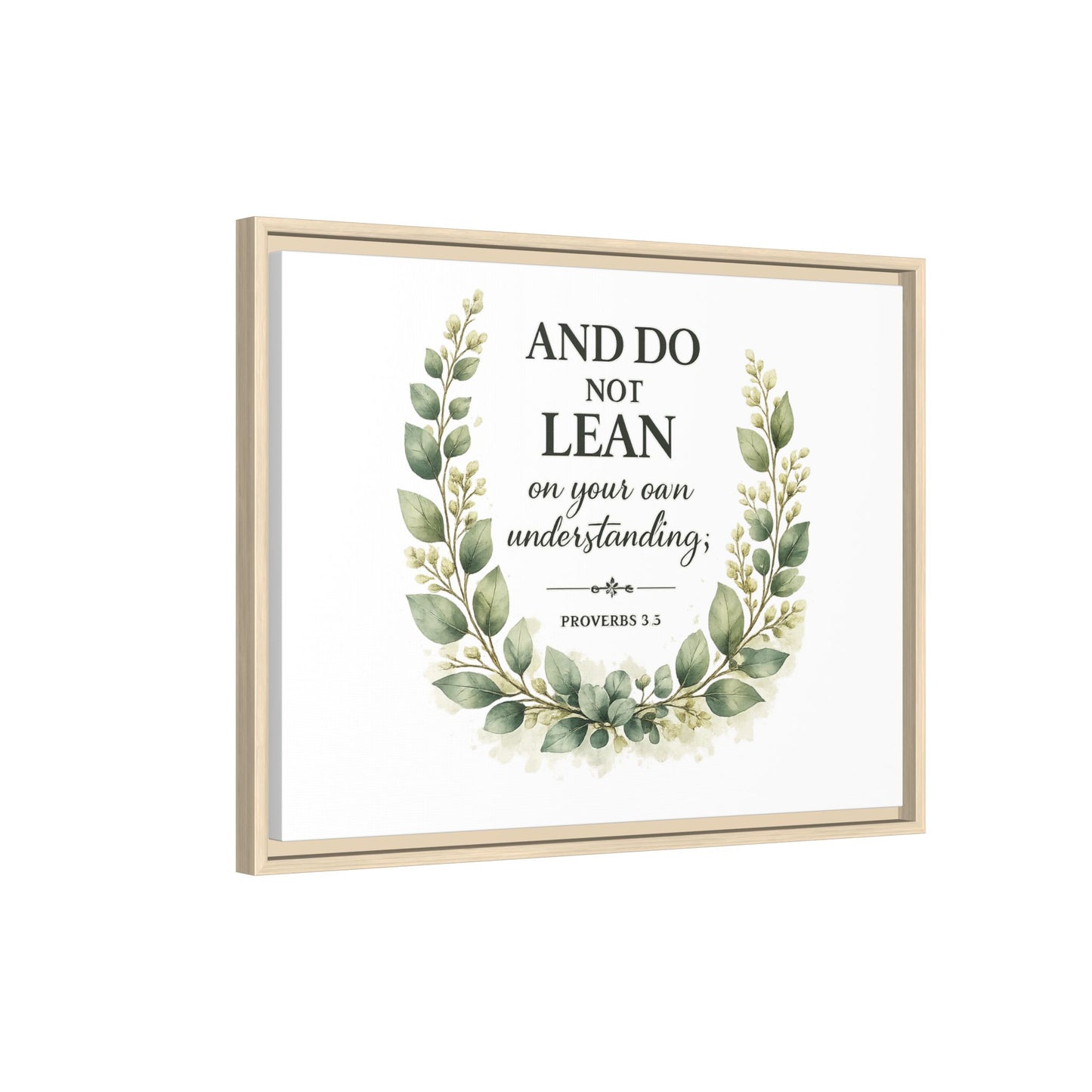 Framed Matte Canvas — “And Do Not Lean on Your Own Understanding” Proverbs 3:5 Floral Wall Art