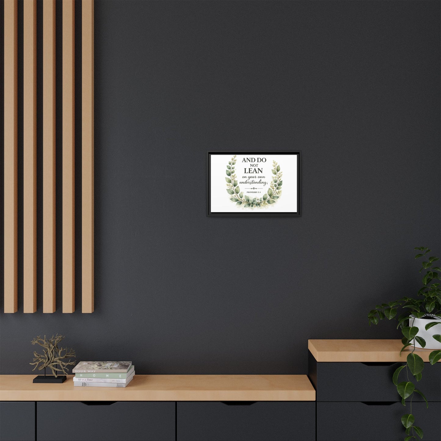 Framed Matte Canvas — “And Do Not Lean on Your Own Understanding” Proverbs 3:5 Floral Wall Art