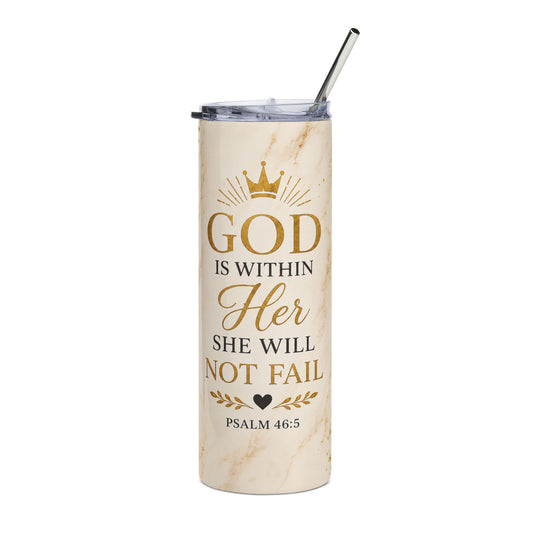 20oz Stainless Tumbler — "God Is Within Her She Will Not Fail" Psalm 46:5 Religious Travel Cup