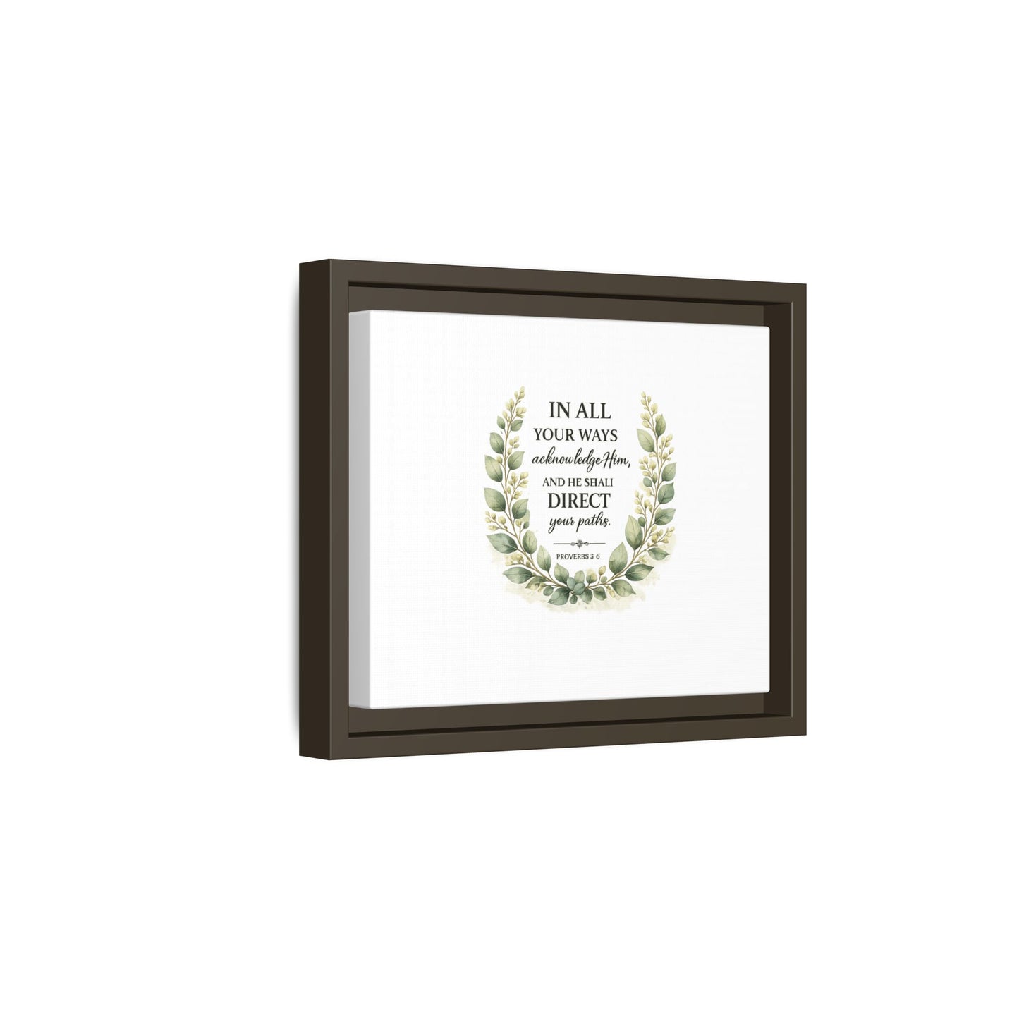 Framed Matte Canvas Print – "In All Your Ways Acknowledge Him" Bible Verse Wall Art (Proverbs 3:6)