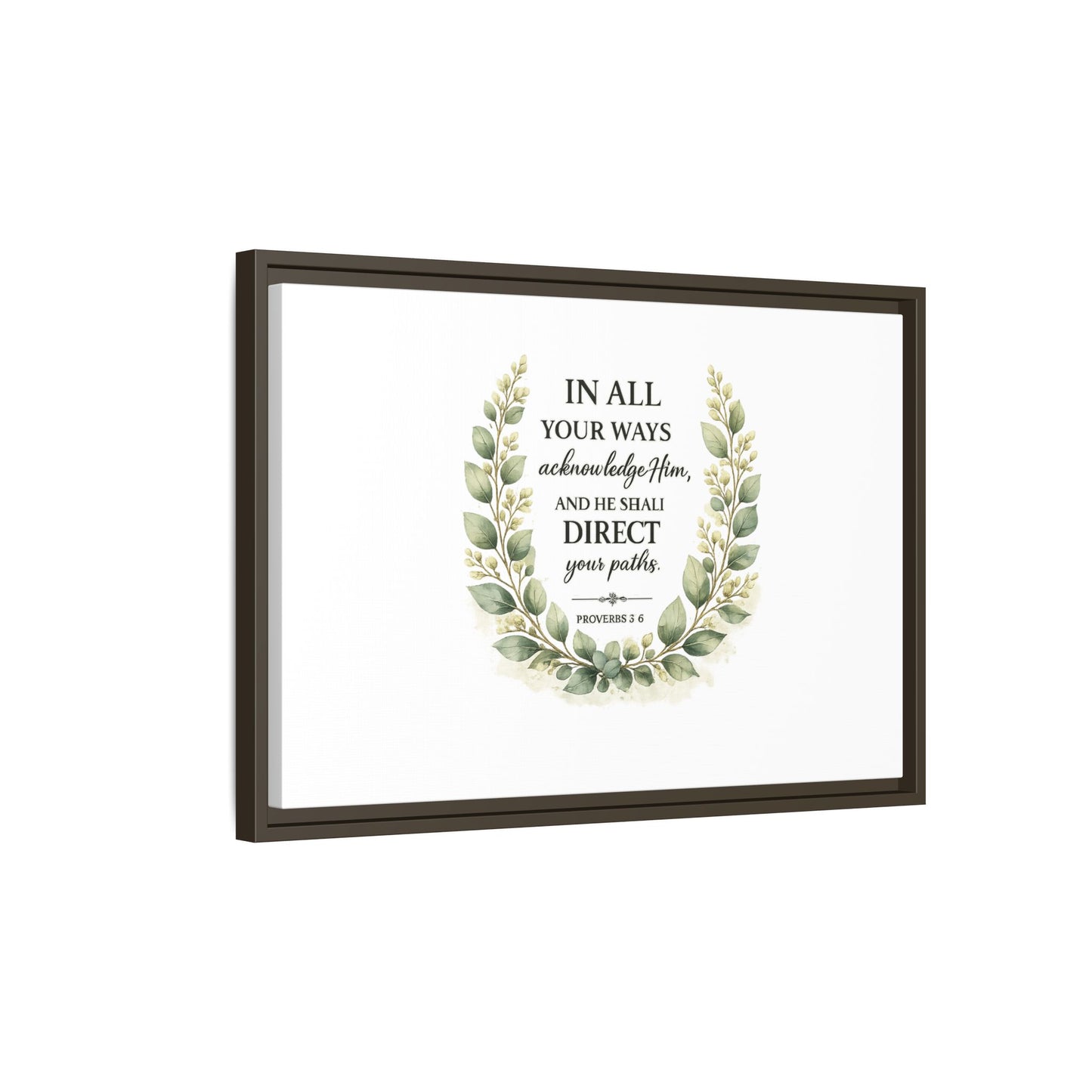 Framed Matte Canvas Print – "In All Your Ways Acknowledge Him" Bible Verse Wall Art (Proverbs 3:6)