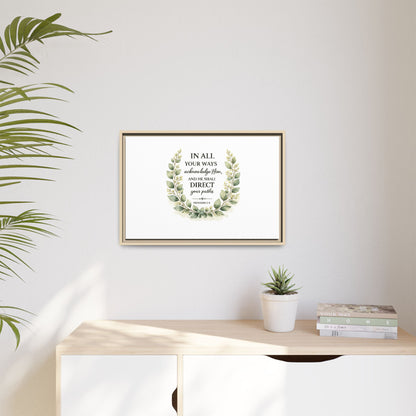 Framed Matte Canvas Print – "In All Your Ways Acknowledge Him" Bible Verse Wall Art (Proverbs 3:6)