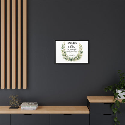 Framed Matte Canvas — “And Do Not Lean on Your Own Understanding” Proverbs 3:5 Floral Wall Art