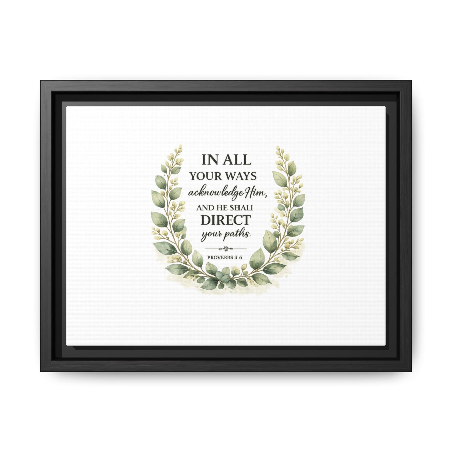 Framed Matte Canvas Print – "In All Your Ways Acknowledge Him" Bible Verse Wall Art (Proverbs 3:6)
