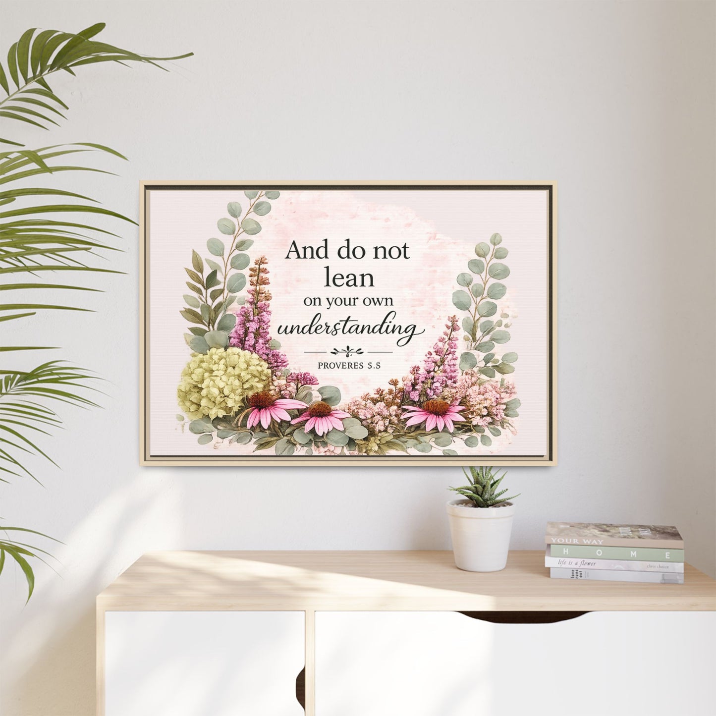 And Do Not Lean on Your Own Understanding | Proverbs 3:5–6 Christian Framed Canvas Wall Art | Modern Farmhouse Floral Bible Verse | Faith Home Decor