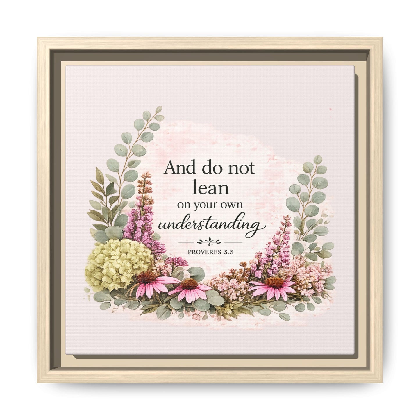 And Do Not Lean on Your Own Understanding | Proverbs 3:5–6 Christian Framed Canvas Wall Art | Modern Farmhouse Floral Bible Verse | Faith Home Decor