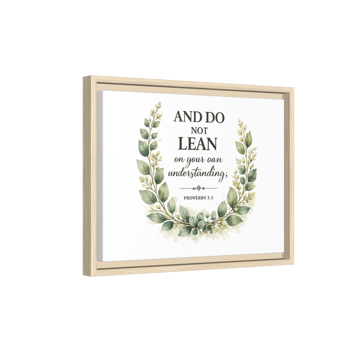 Framed Matte Canvas — “And Do Not Lean on Your Own Understanding” Proverbs 3:5 Floral Wall Art
