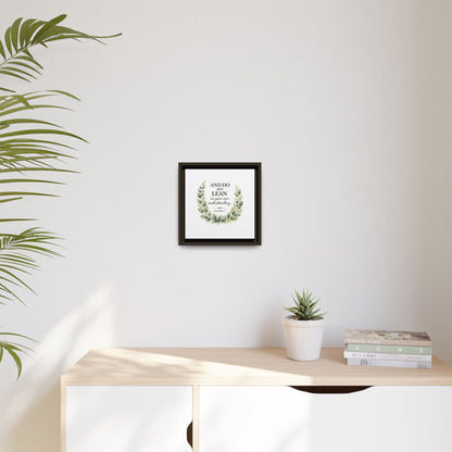 Framed Matte Canvas — “And Do Not Lean on Your Own Understanding” Proverbs 3:5 Floral Wall Art