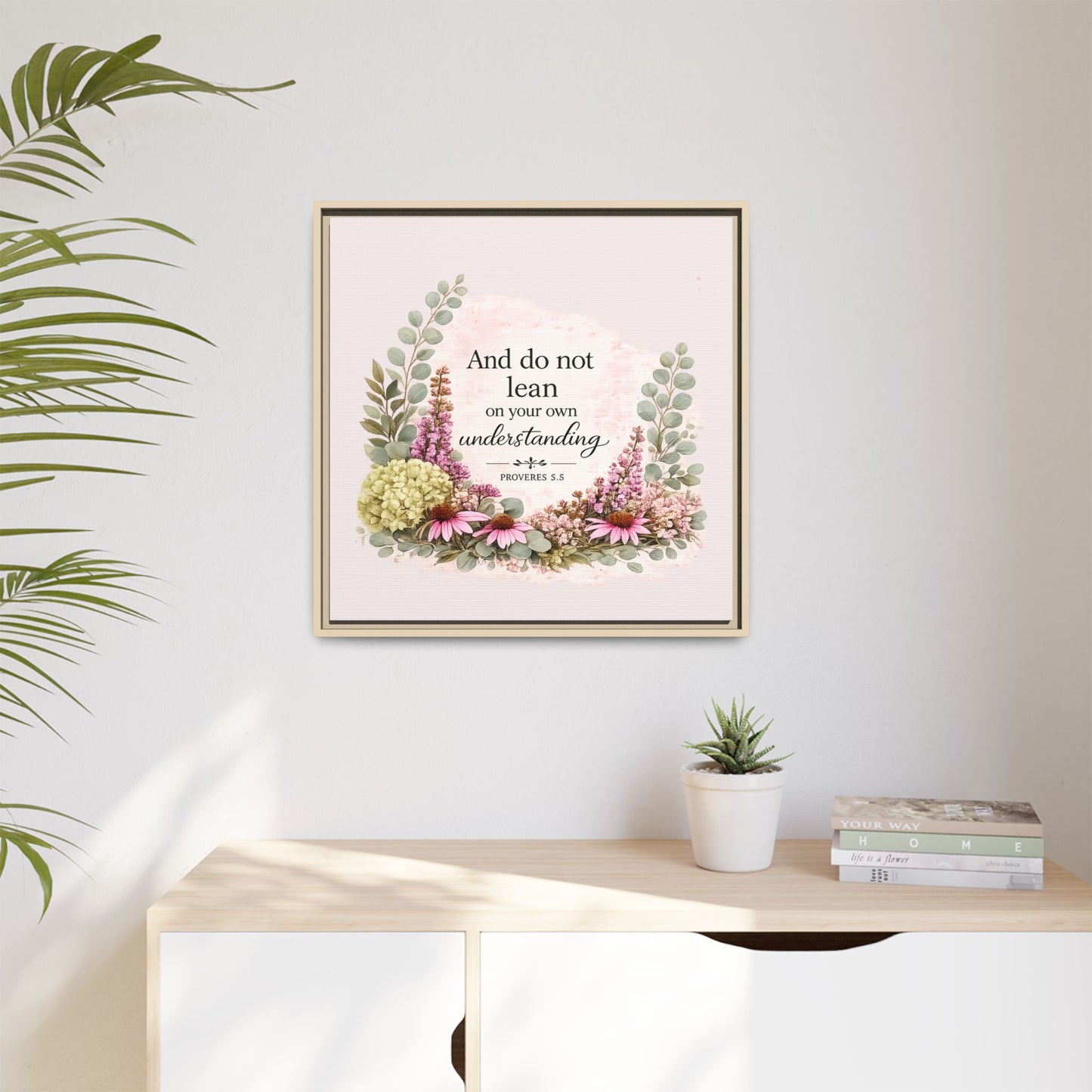 And Do Not Lean on Your Own Understanding | Proverbs 3:5–6 Christian Framed Canvas Wall Art | Modern Farmhouse Floral Bible Verse | Faith Home Decor