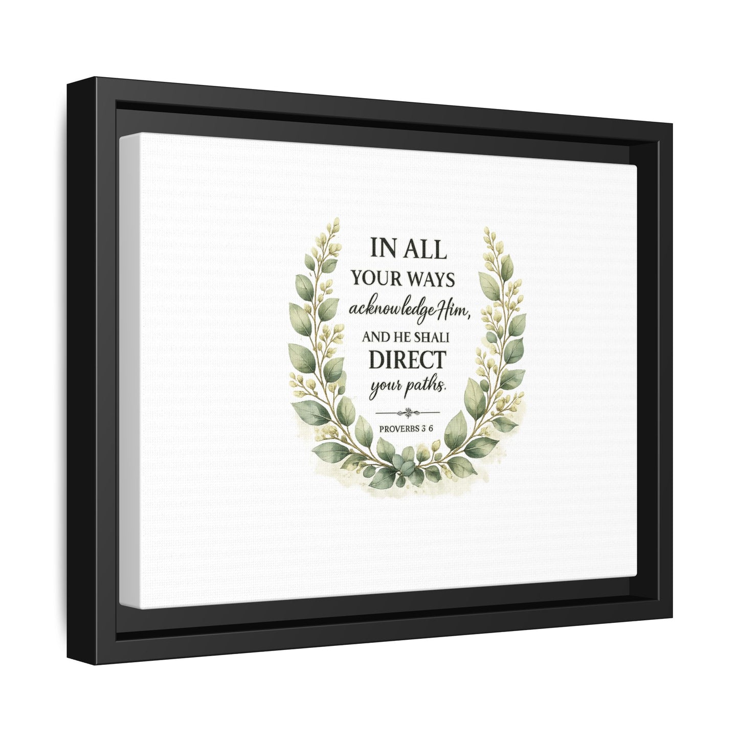 Framed Matte Canvas Print – "In All Your Ways Acknowledge Him" Bible Verse Wall Art (Proverbs 3:6)