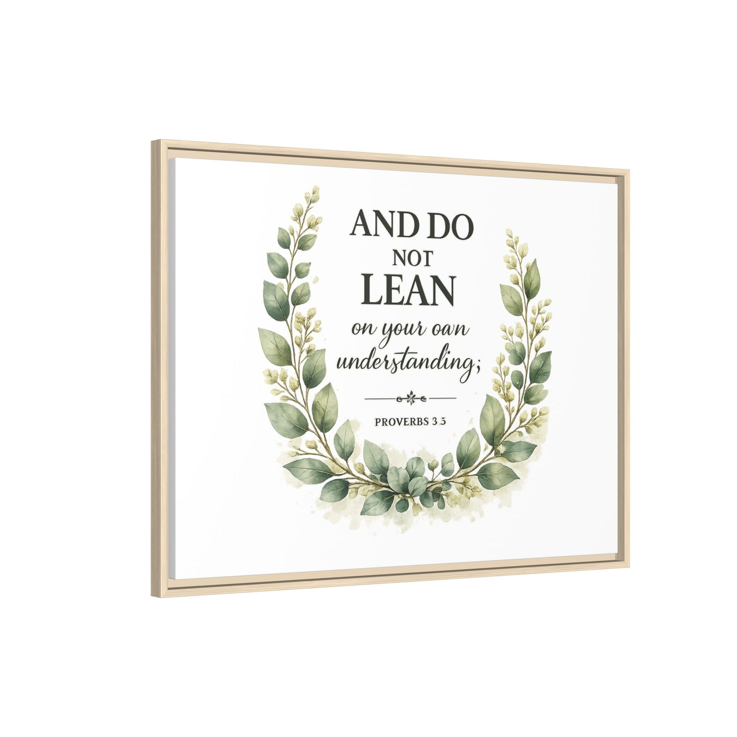 Framed Matte Canvas — “And Do Not Lean on Your Own Understanding” Proverbs 3:5 Floral Wall Art