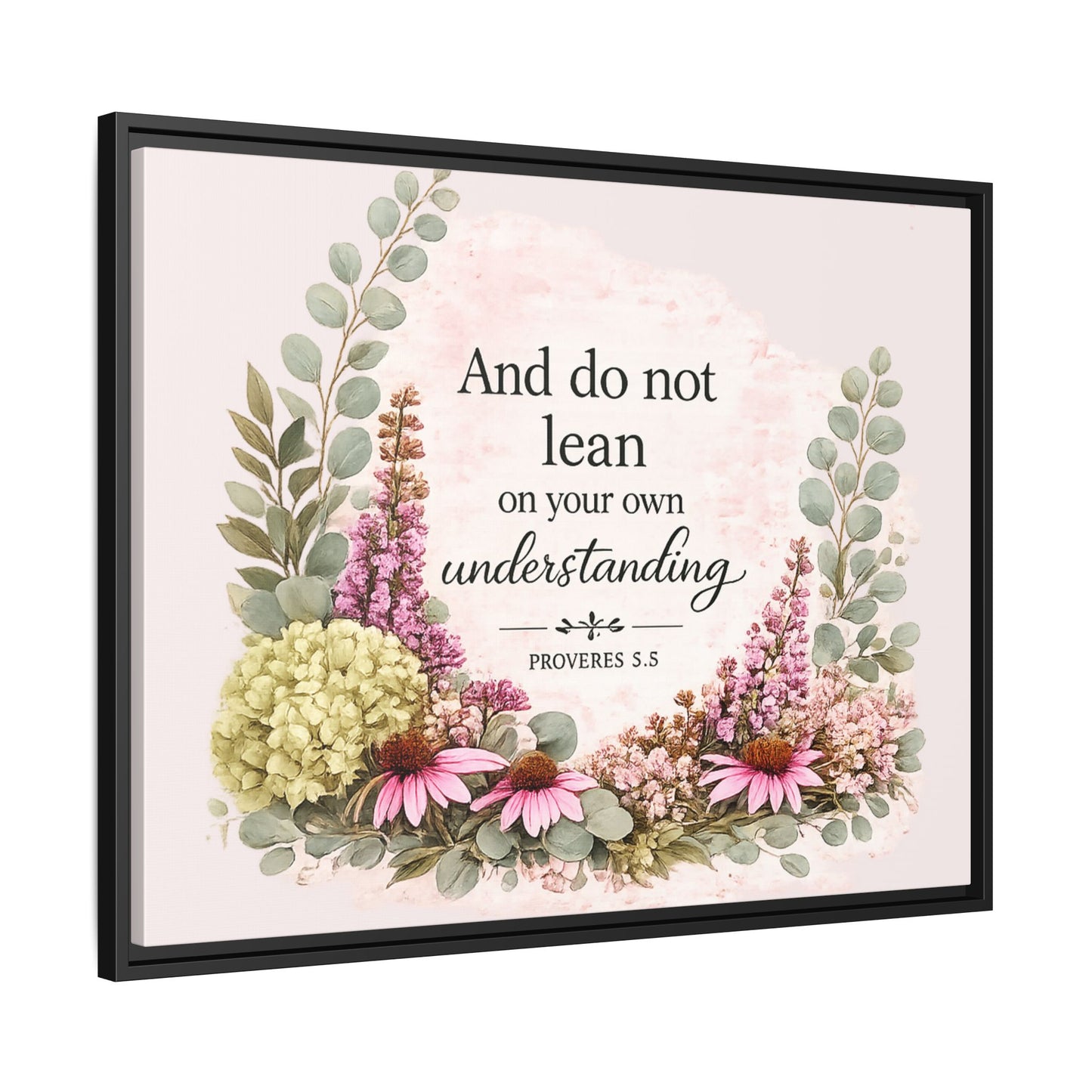 And Do Not Lean on Your Own Understanding | Proverbs 3:5–6 Christian Framed Canvas Wall Art | Modern Farmhouse Floral Bible Verse | Faith Home Decor