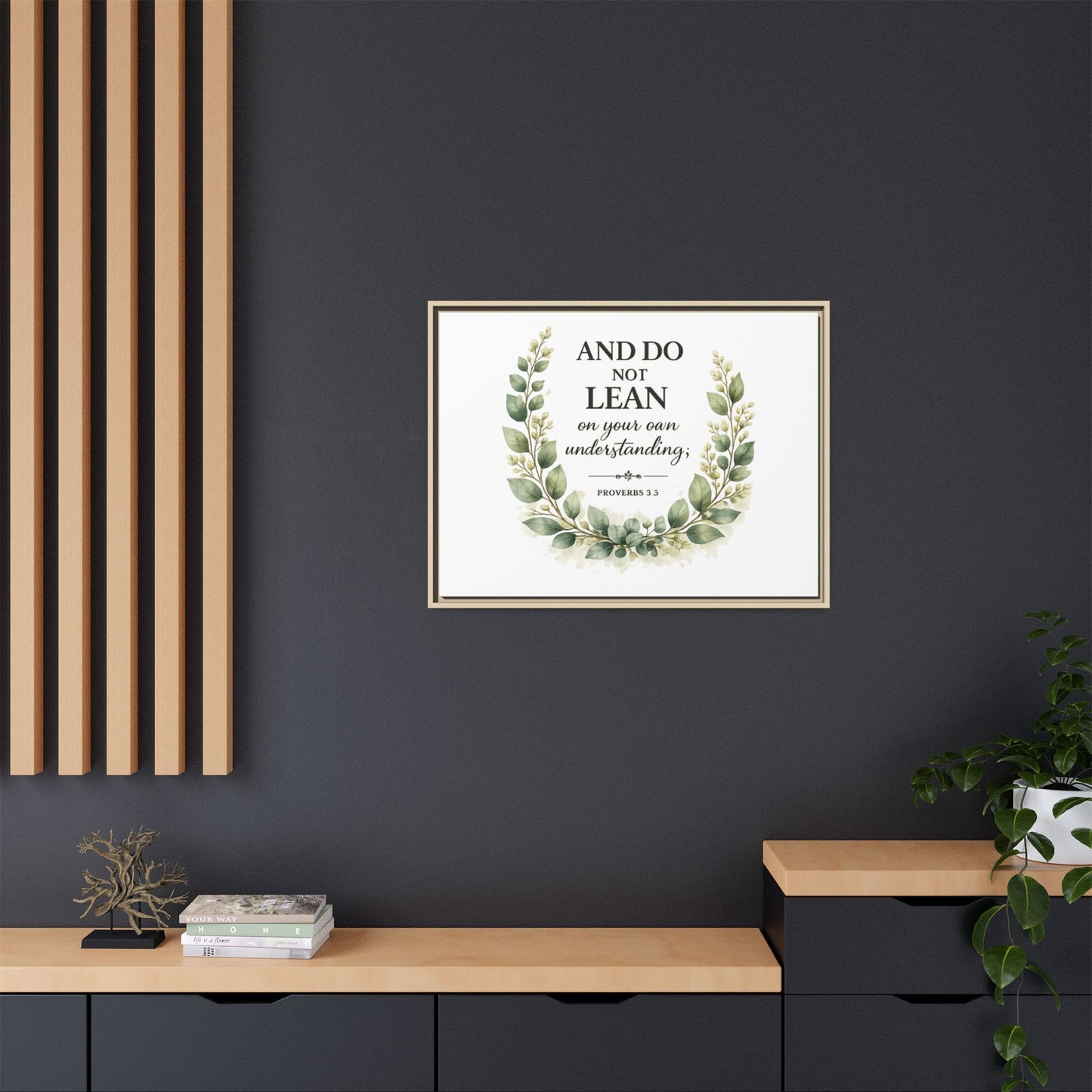 Framed Matte Canvas — “And Do Not Lean on Your Own Understanding” Proverbs 3:5 Floral Wall Art