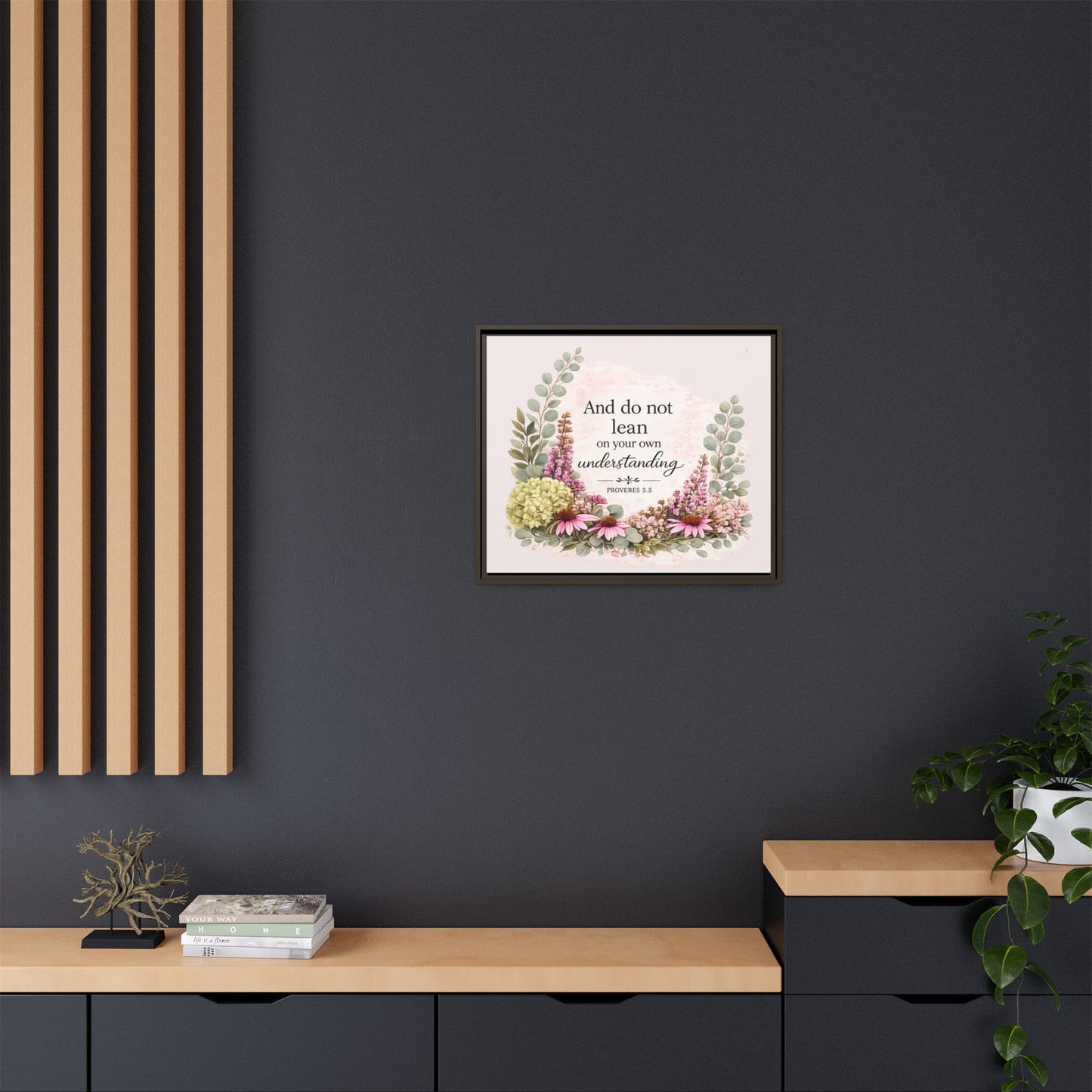 And Do Not Lean on Your Own Understanding | Proverbs 3:5–6 Christian Framed Canvas Wall Art | Modern Farmhouse Floral Bible Verse | Faith Home Decor