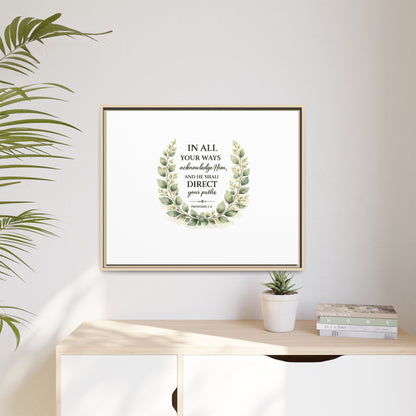 Framed Matte Canvas Print – "In All Your Ways Acknowledge Him" Bible Verse Wall Art (Proverbs 3:6)