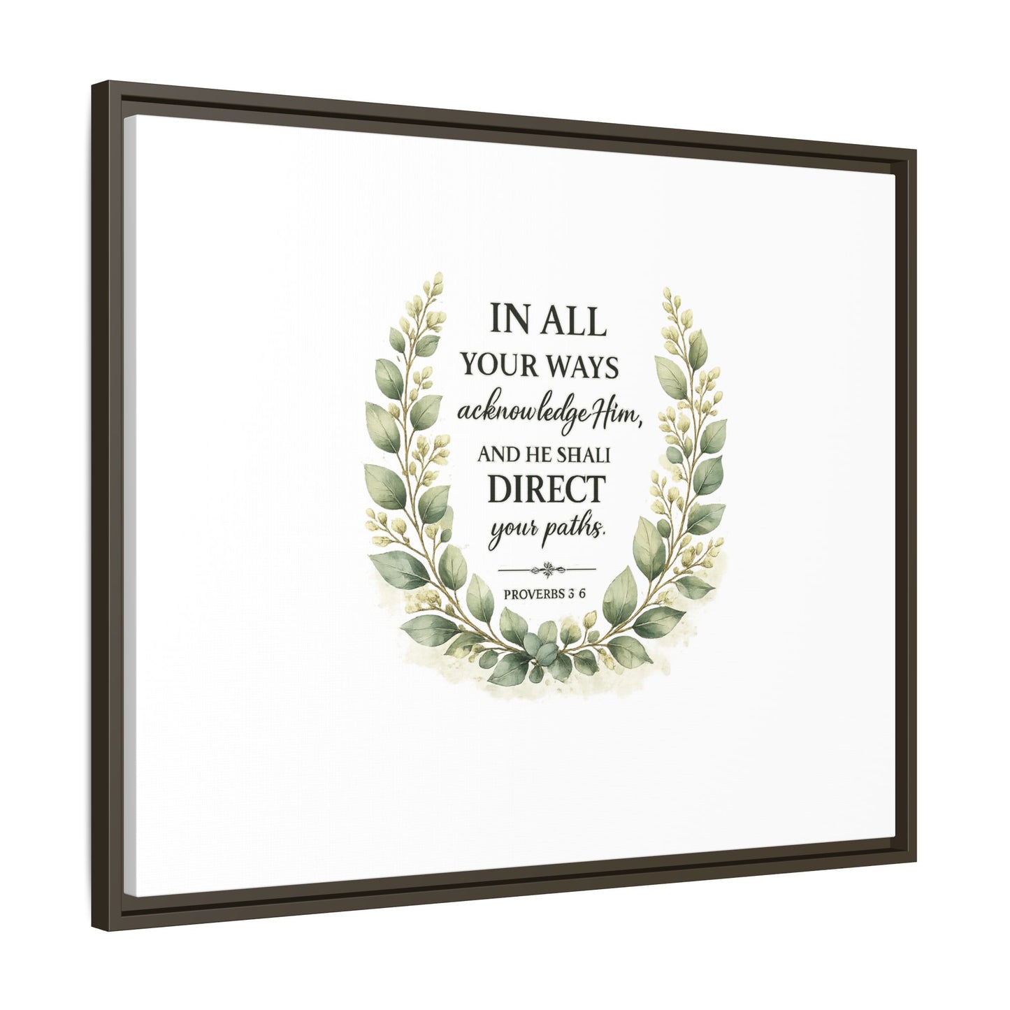 Framed Matte Canvas Print – "In All Your Ways Acknowledge Him" Bible Verse Wall Art (Proverbs 3:6)