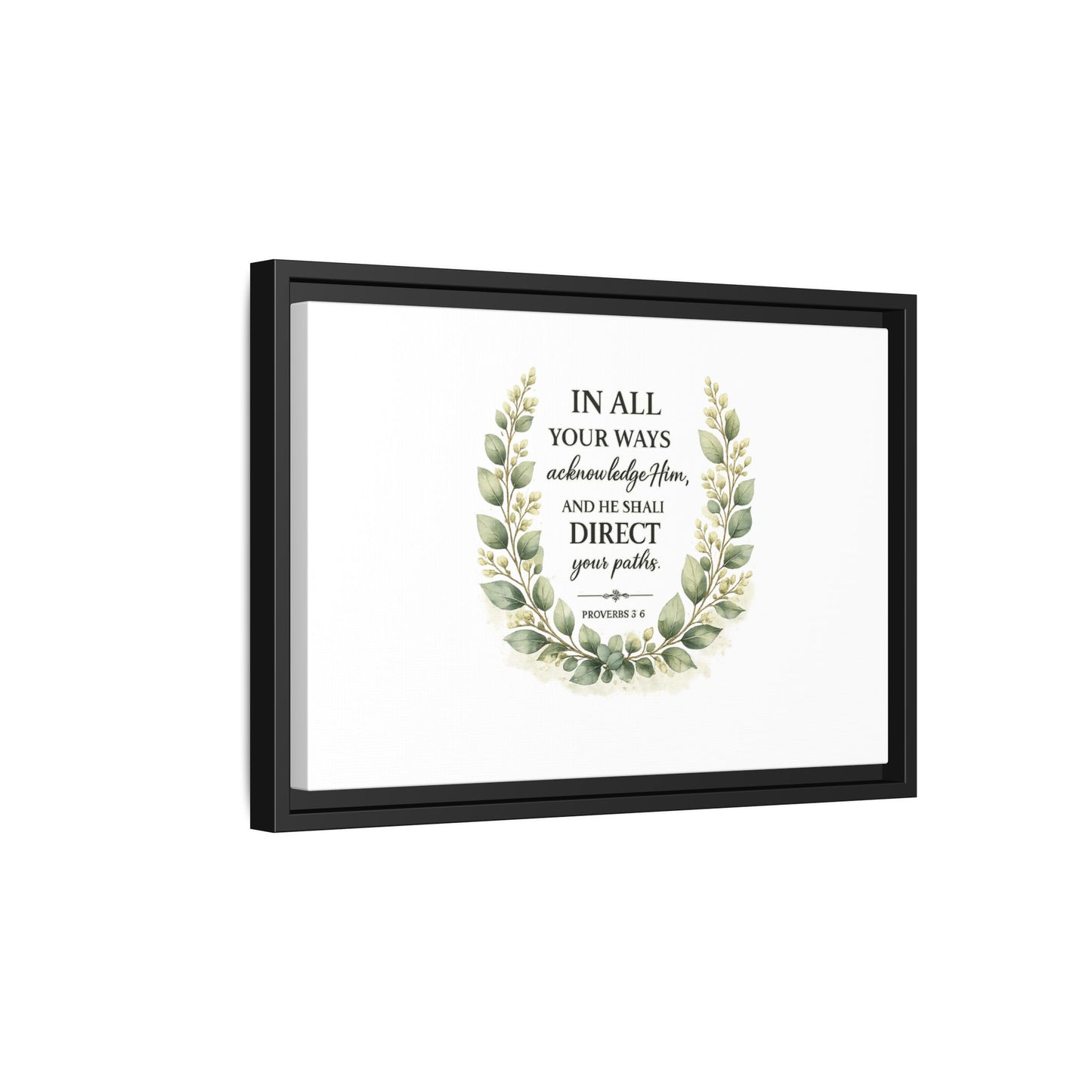 Framed Matte Canvas Print – "In All Your Ways Acknowledge Him" Bible Verse Wall Art (Proverbs 3:6)