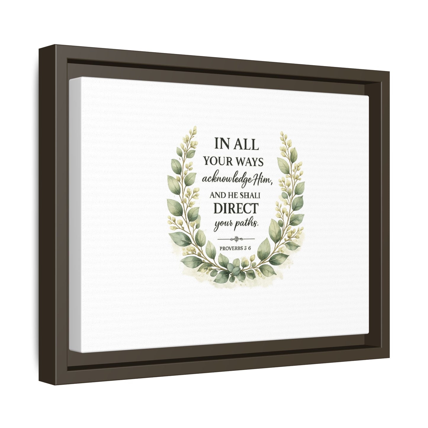 Framed Matte Canvas Print – "In All Your Ways Acknowledge Him" Bible Verse Wall Art (Proverbs 3:6)