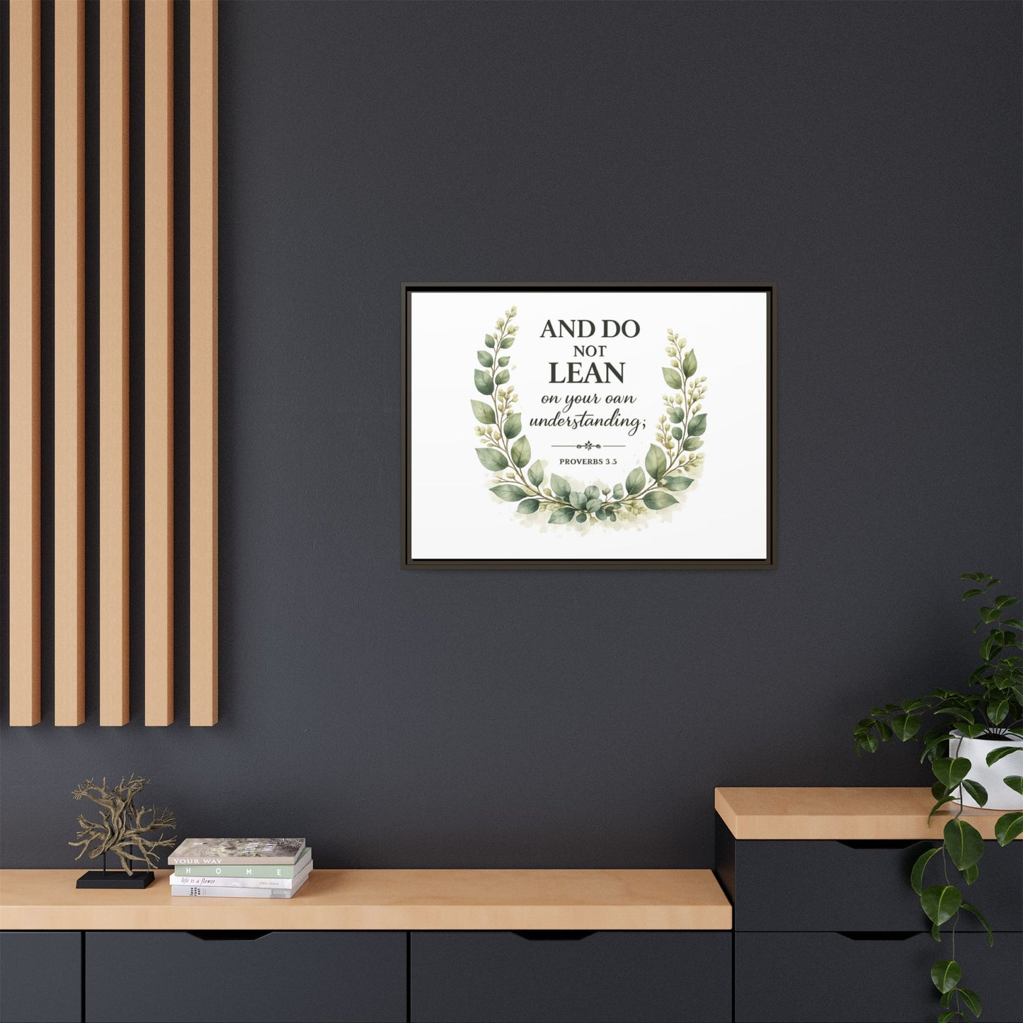 Framed Matte Canvas — “And Do Not Lean on Your Own Understanding” Proverbs 3:5 Floral Wall Art