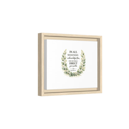 Framed Matte Canvas Print – "In All Your Ways Acknowledge Him" Bible Verse Wall Art (Proverbs 3:6)