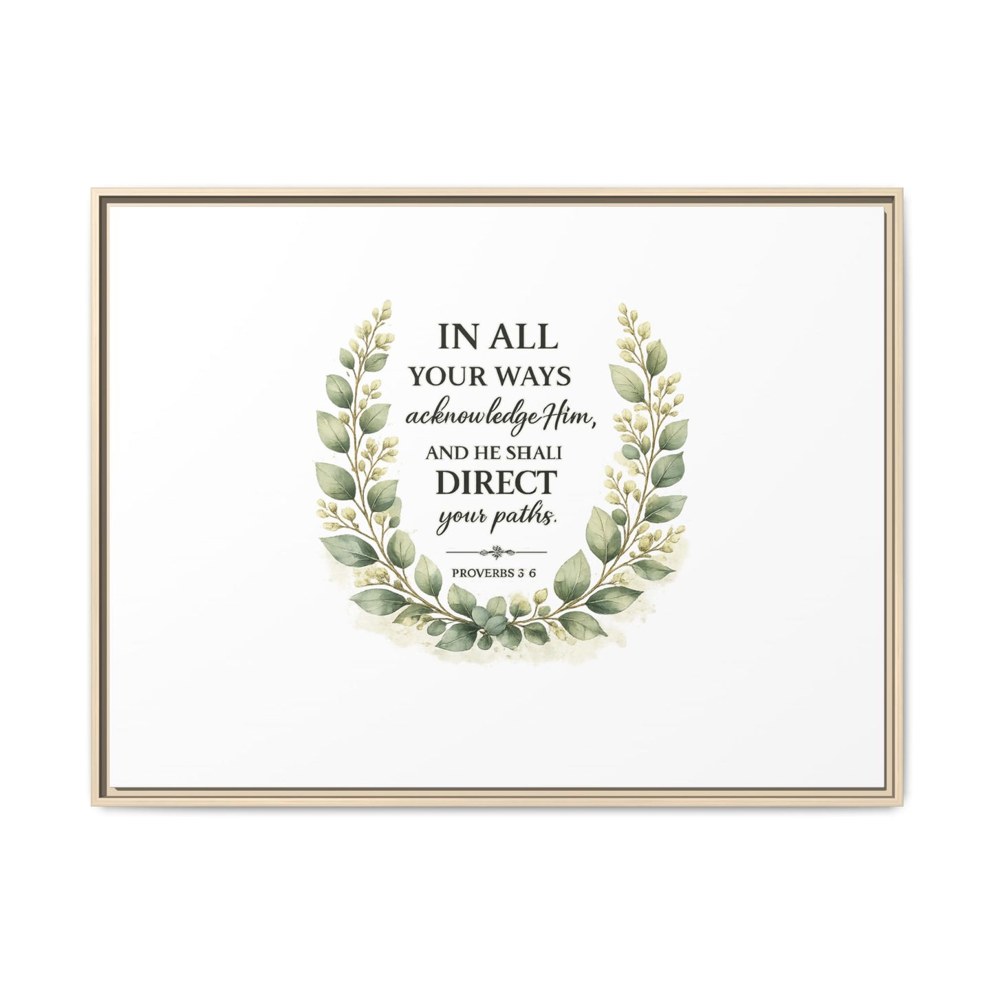 Framed Matte Canvas Print – "In All Your Ways Acknowledge Him" Bible Verse Wall Art (Proverbs 3:6)
