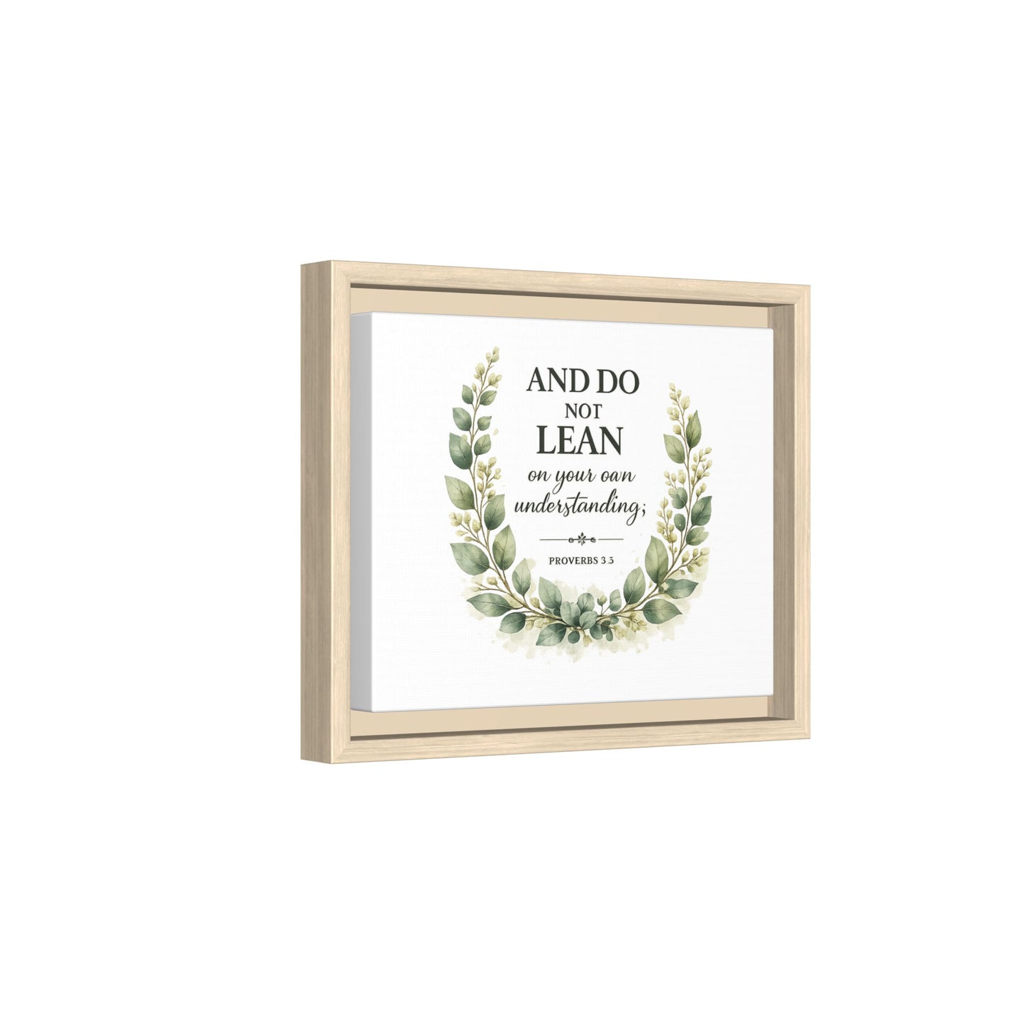 Framed Matte Canvas — “And Do Not Lean on Your Own Understanding” Proverbs 3:5 Floral Wall Art