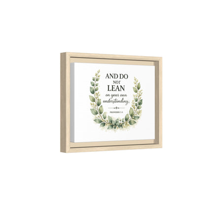 Framed Matte Canvas — “And Do Not Lean on Your Own Understanding” Proverbs 3:5 Floral Wall Art