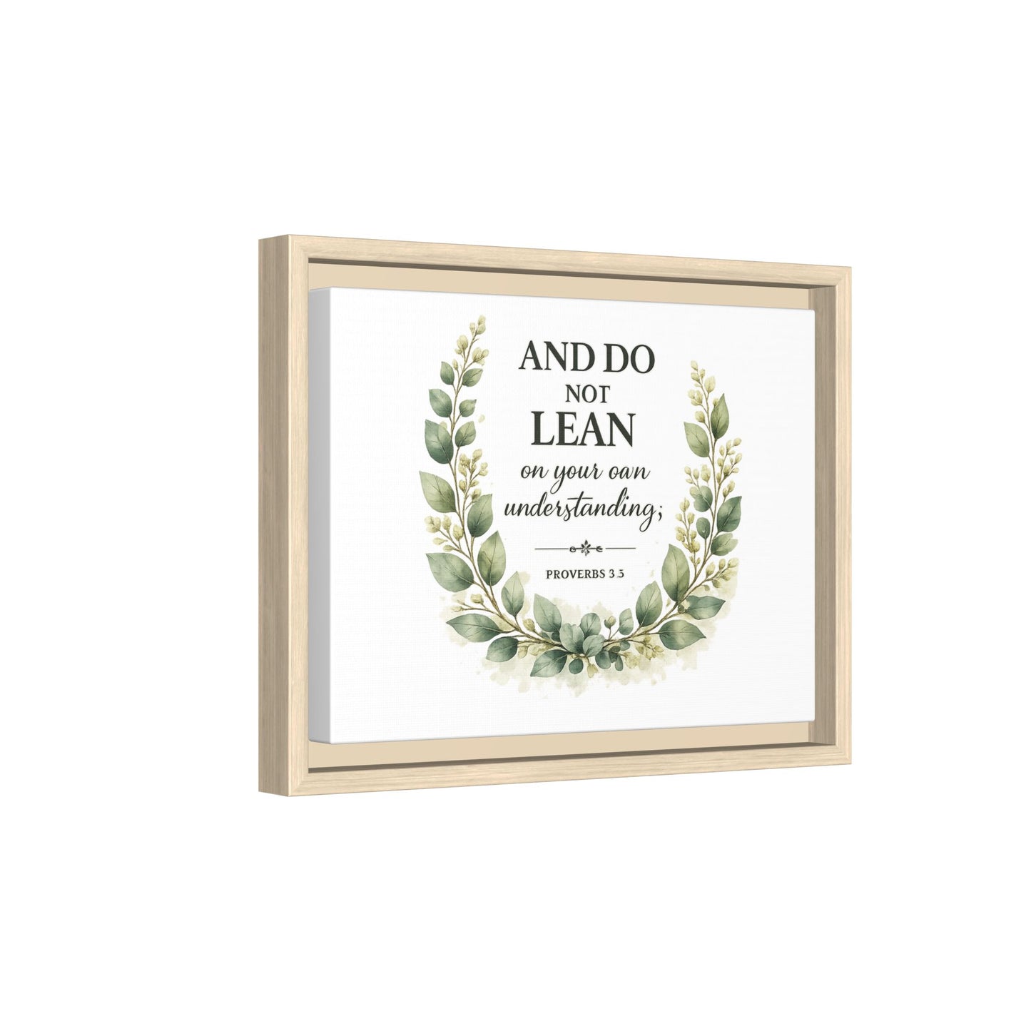 Framed Matte Canvas — “And Do Not Lean on Your Own Understanding” Proverbs 3:5 Floral Wall Art