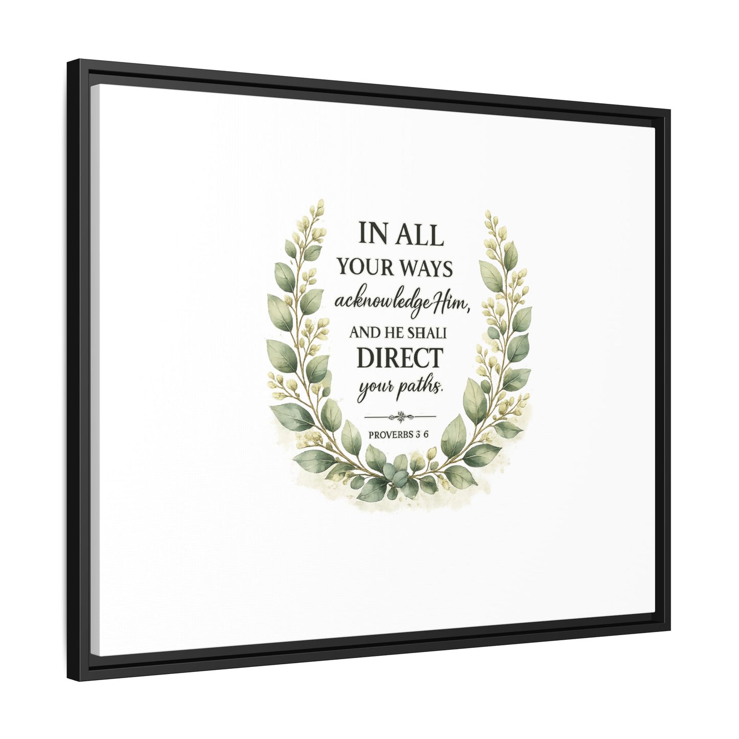 Framed Matte Canvas Print – "In All Your Ways Acknowledge Him" Bible Verse Wall Art (Proverbs 3:6)