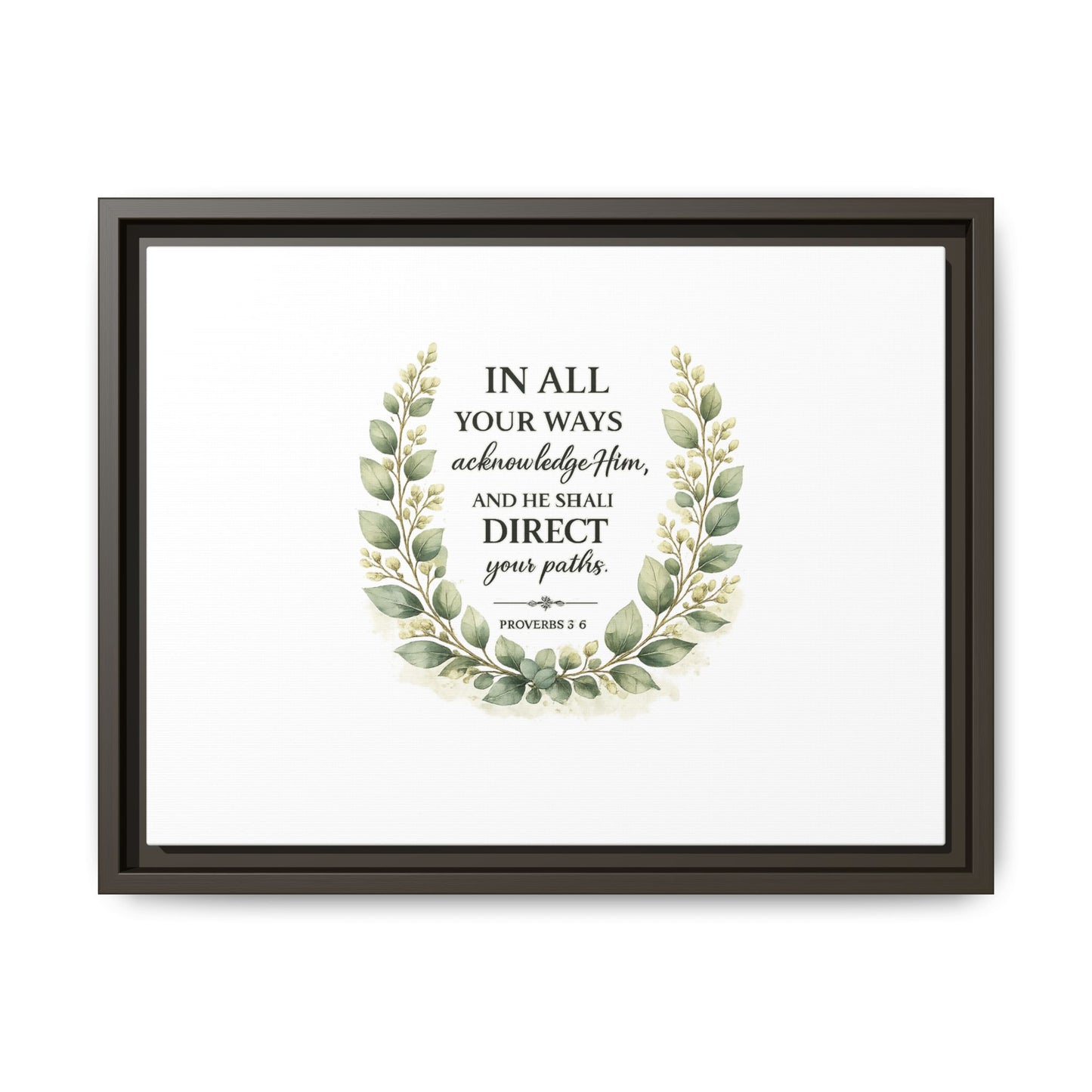 Framed Matte Canvas Print – "In All Your Ways Acknowledge Him" Bible Verse Wall Art (Proverbs 3:6)