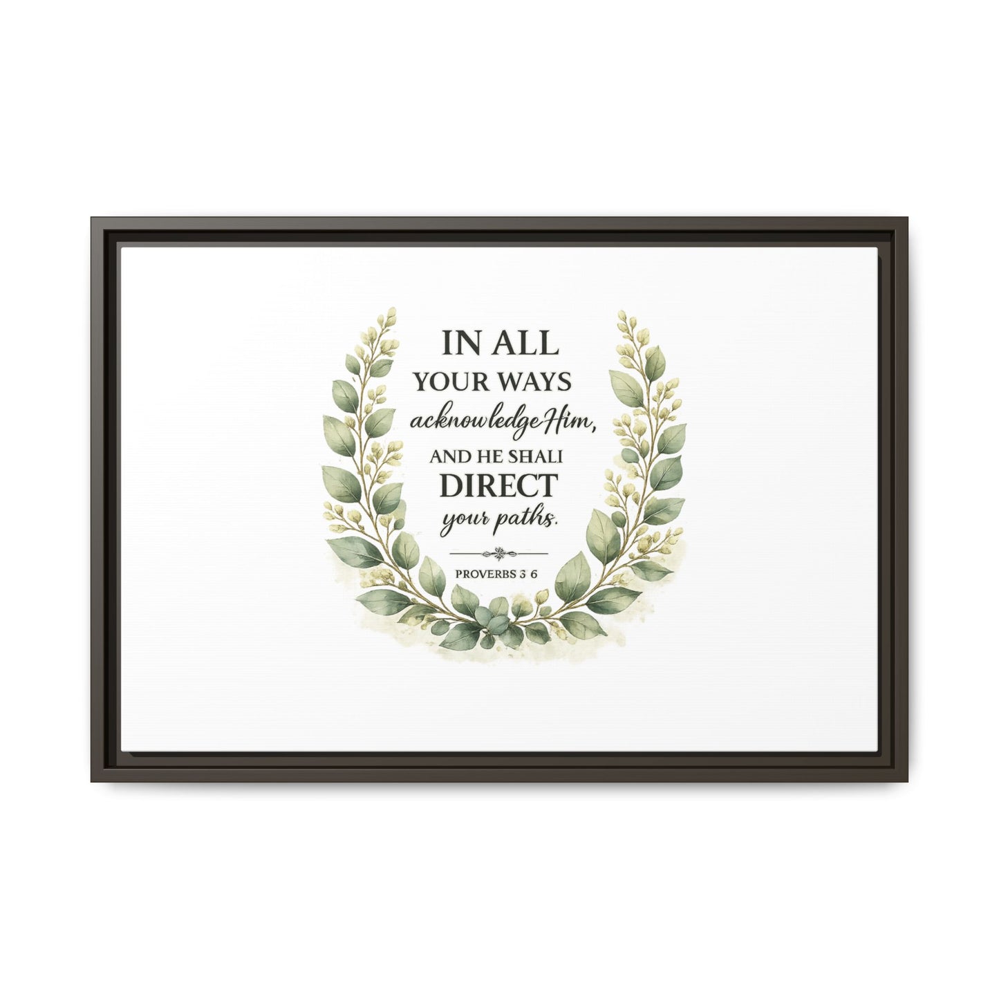 Framed Matte Canvas Print – "In All Your Ways Acknowledge Him" Bible Verse Wall Art (Proverbs 3:6)