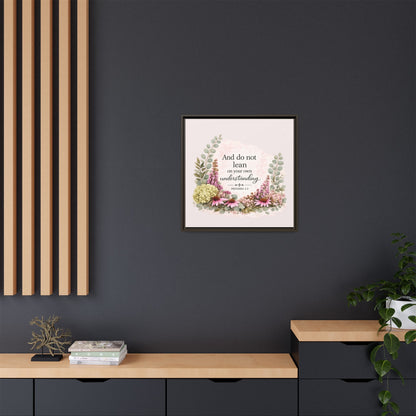 And Do Not Lean on Your Own Understanding | Proverbs 3:5–6 Christian Framed Canvas Wall Art | Modern Farmhouse Floral Bible Verse | Faith Home Decor