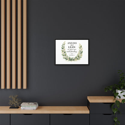 Framed Matte Canvas — “And Do Not Lean on Your Own Understanding” Proverbs 3:5 Floral Wall Art