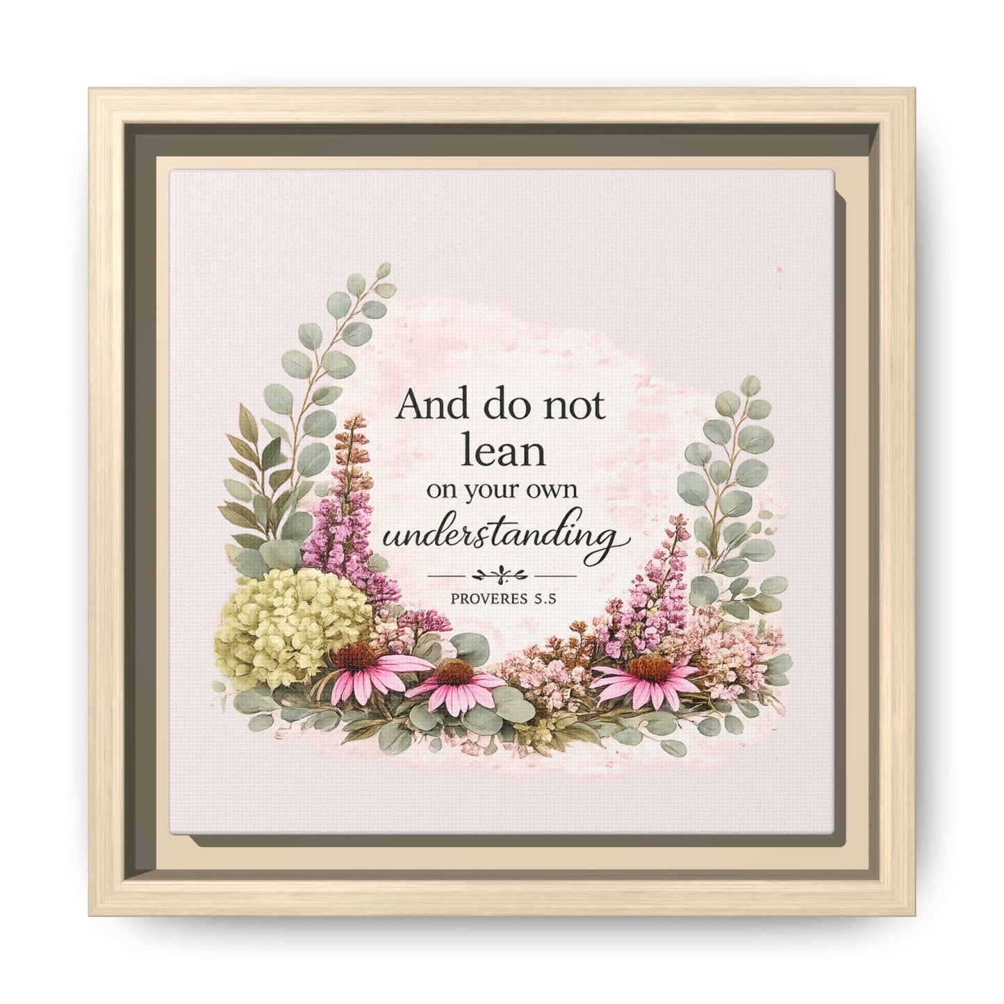 And Do Not Lean on Your Own Understanding | Proverbs 3:5–6 Christian Framed Canvas Wall Art | Modern Farmhouse Floral Bible Verse | Faith Home Decor