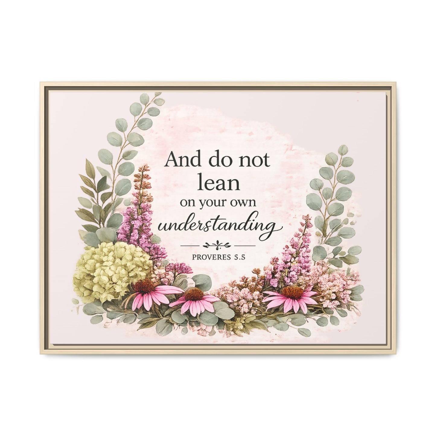 And Do Not Lean on Your Own Understanding | Proverbs 3:5–6 Christian Framed Canvas Wall Art | Modern Farmhouse Floral Bible Verse | Faith Home Decor