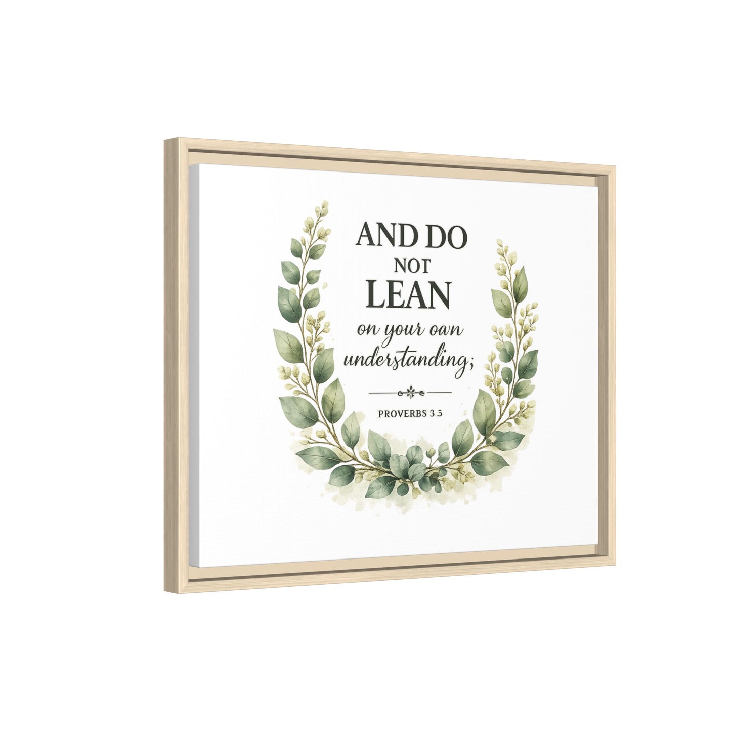 Framed Matte Canvas — “And Do Not Lean on Your Own Understanding” Proverbs 3:5 Floral Wall Art