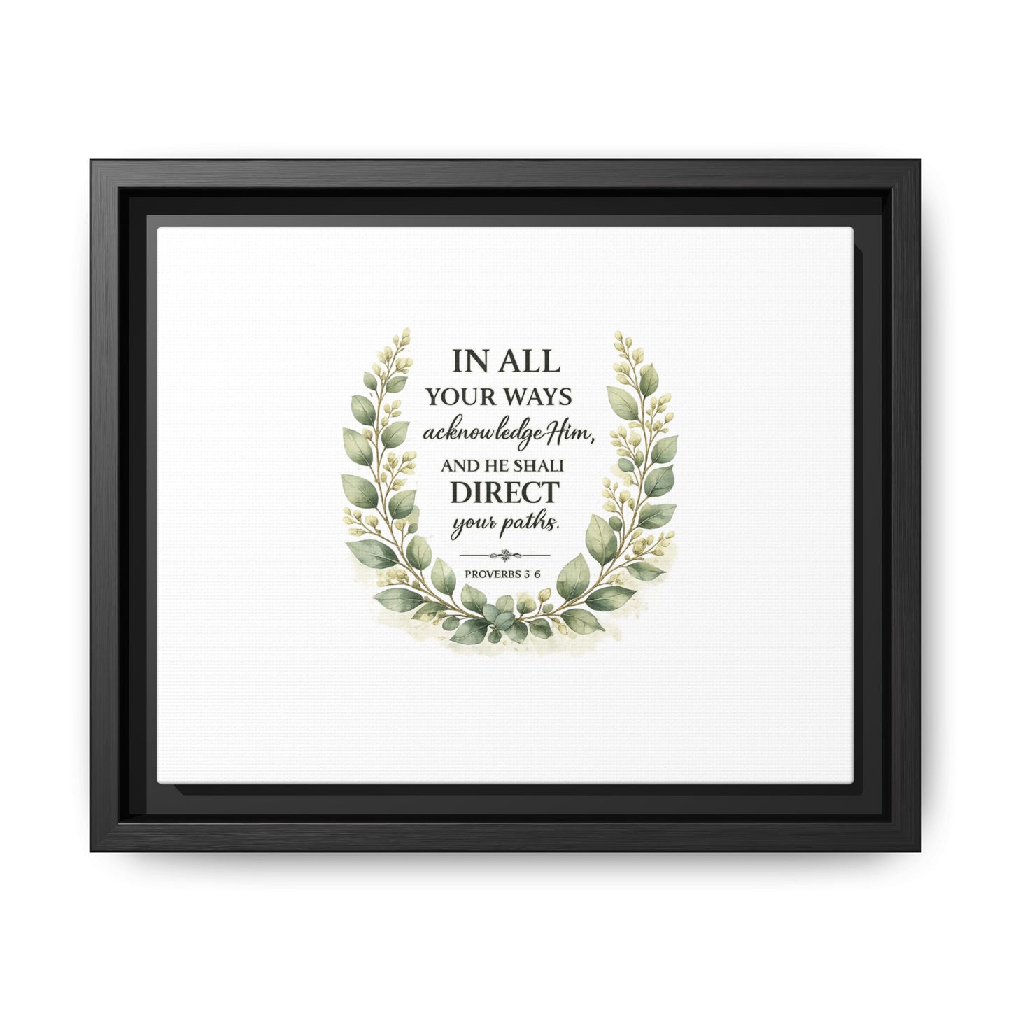 Framed Matte Canvas Print – "In All Your Ways Acknowledge Him" Bible Verse Wall Art (Proverbs 3:6)