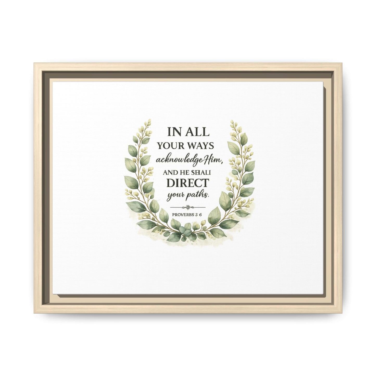 Framed Matte Canvas Print – "In All Your Ways Acknowledge Him" Bible Verse Wall Art (Proverbs 3:6)