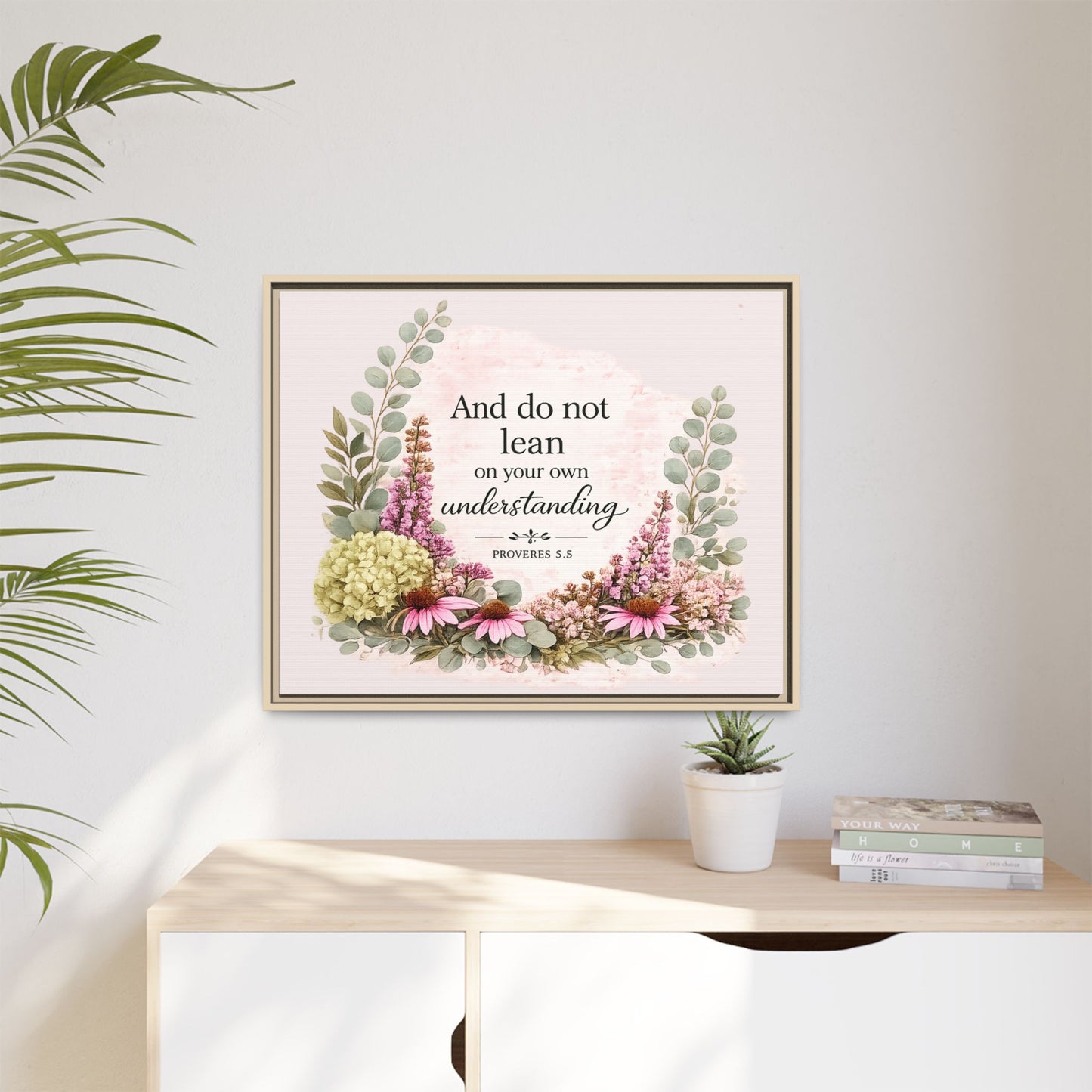 And Do Not Lean on Your Own Understanding | Proverbs 3:5–6 Christian Framed Canvas Wall Art | Modern Farmhouse Floral Bible Verse | Faith Home Decor